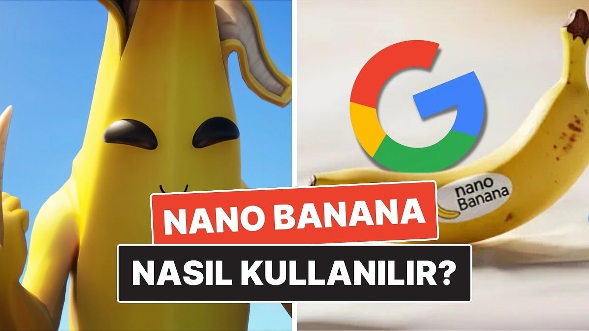 Nano Banana Nedir?